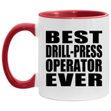 Best Drill-Press Operator Ever - 11oz Accent Mug Red