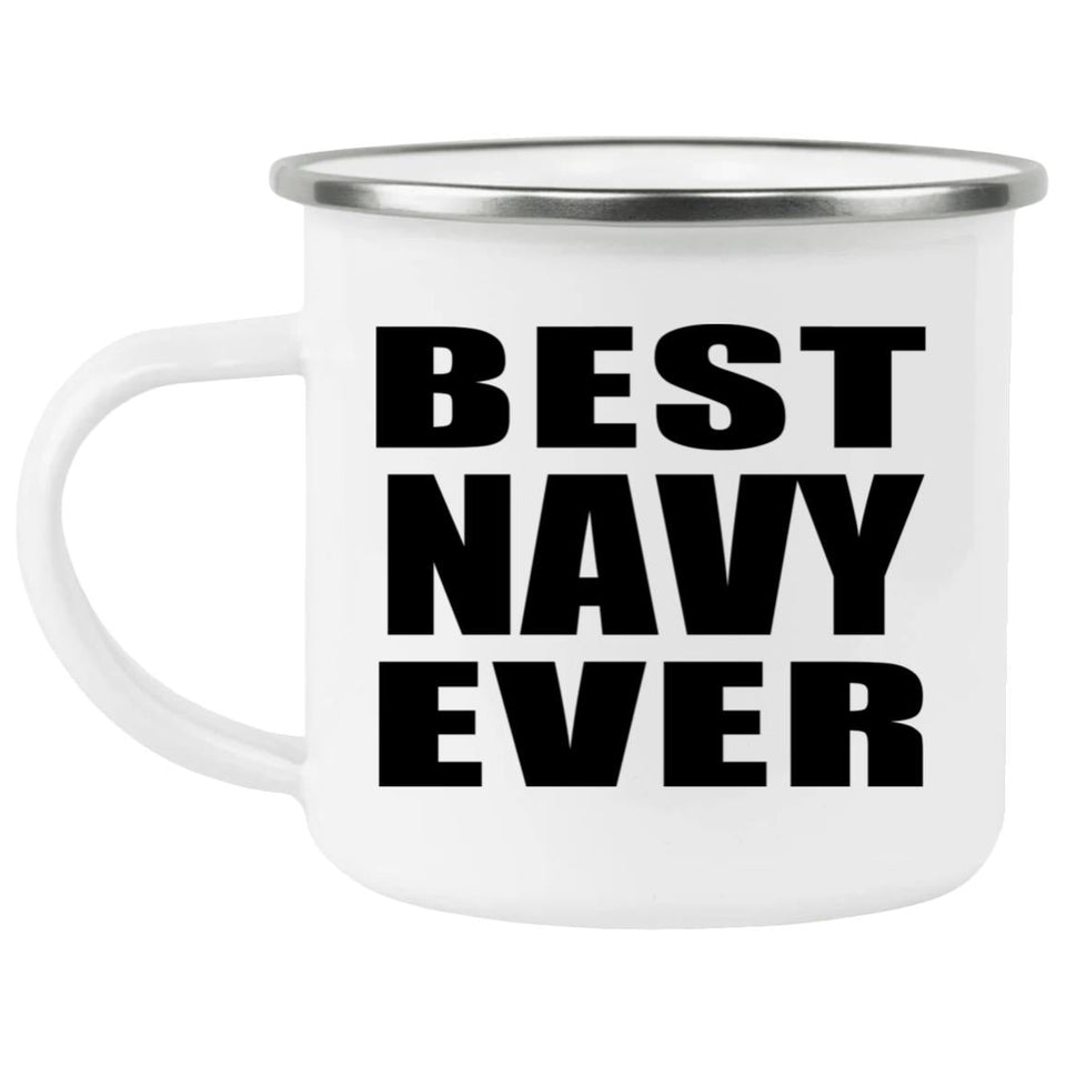 Best Navy Ever - 12oz Camping Mug