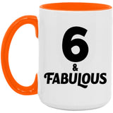 6th Birthday 6 & Fabulous - 15oz Accent Mug Orange