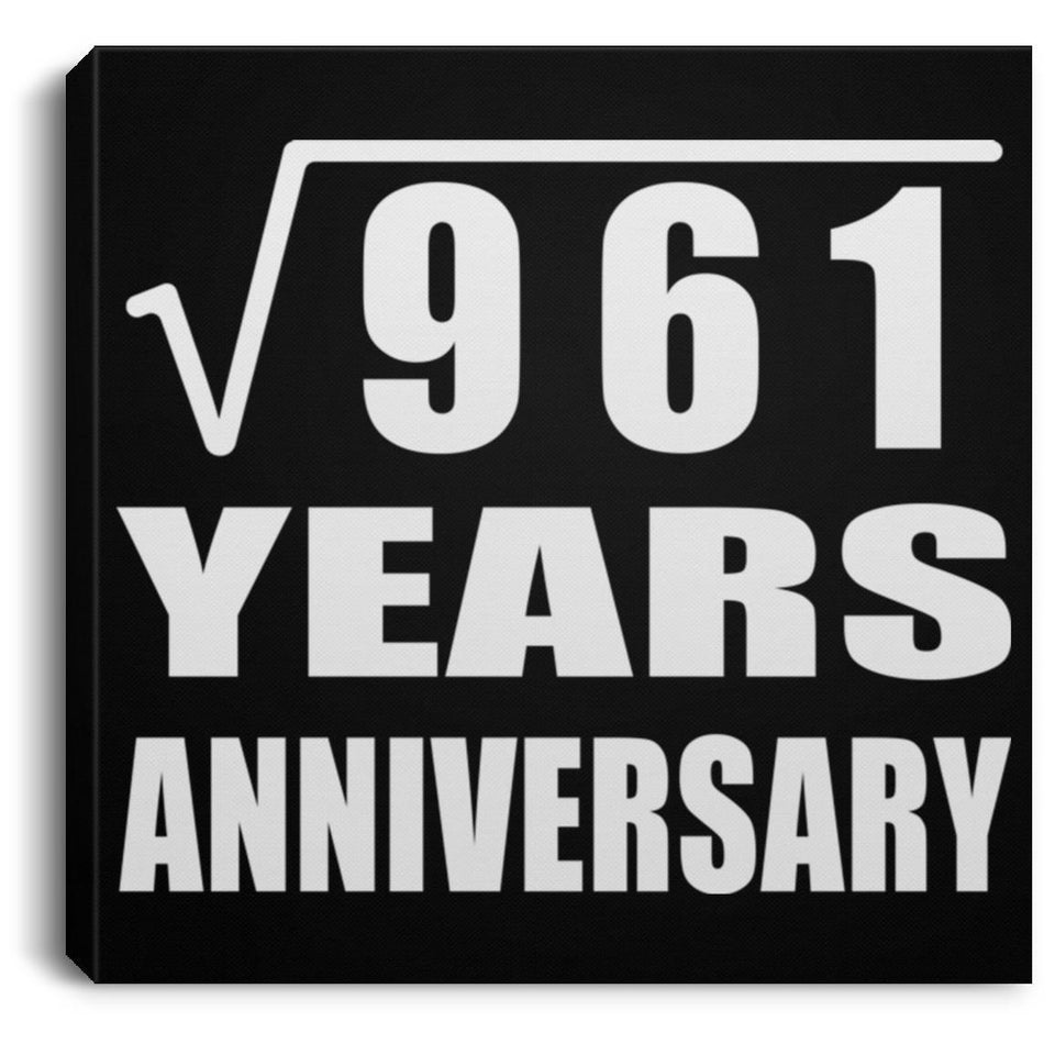 31st Anniversary Square Root of 961 Years Anniversary - Canvas Square