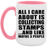 All I Care About Is Collecting Stamps - 15oz Accent Mug Pink