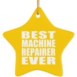 Best Machine Repairer Ever - Star Ornament