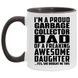 Proud Garbage Collector Dad Of Awesome Daughter - 11oz Accent Mug Black