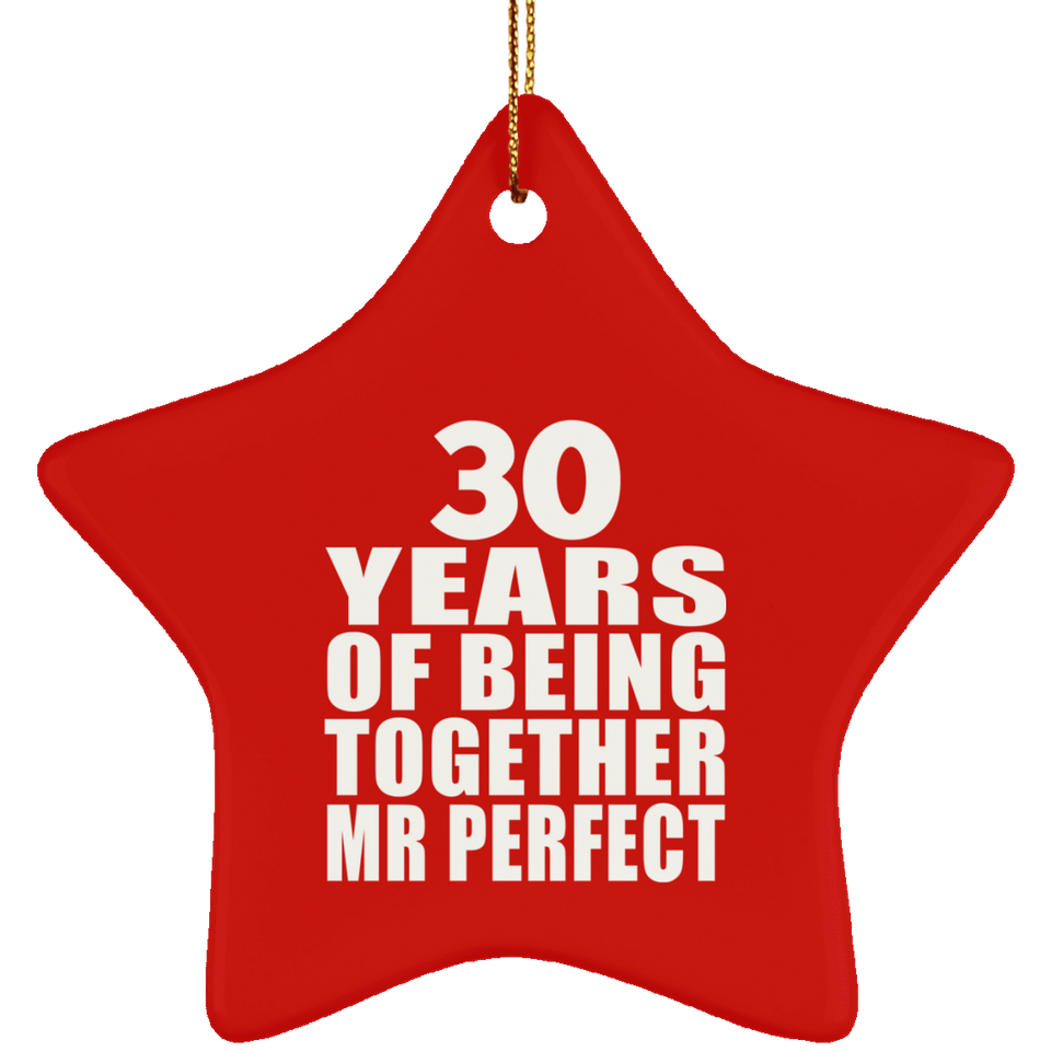 30th Anniversary 30 Years Of Being Mr Perfect - Star Ornament