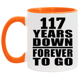 117th Anniversary 117 Years Down Forever to Go - 11oz Accent Mug Orange