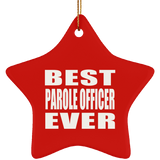 Best Parole Officer Ever - Star Ornament