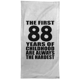 88th Birthday First 88 Years of Childhood Are The Hardest - Hand Towel