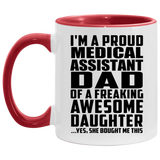Proud Medical Assistant Dad Of Awesome Daughter - 11oz Accent Mug Red