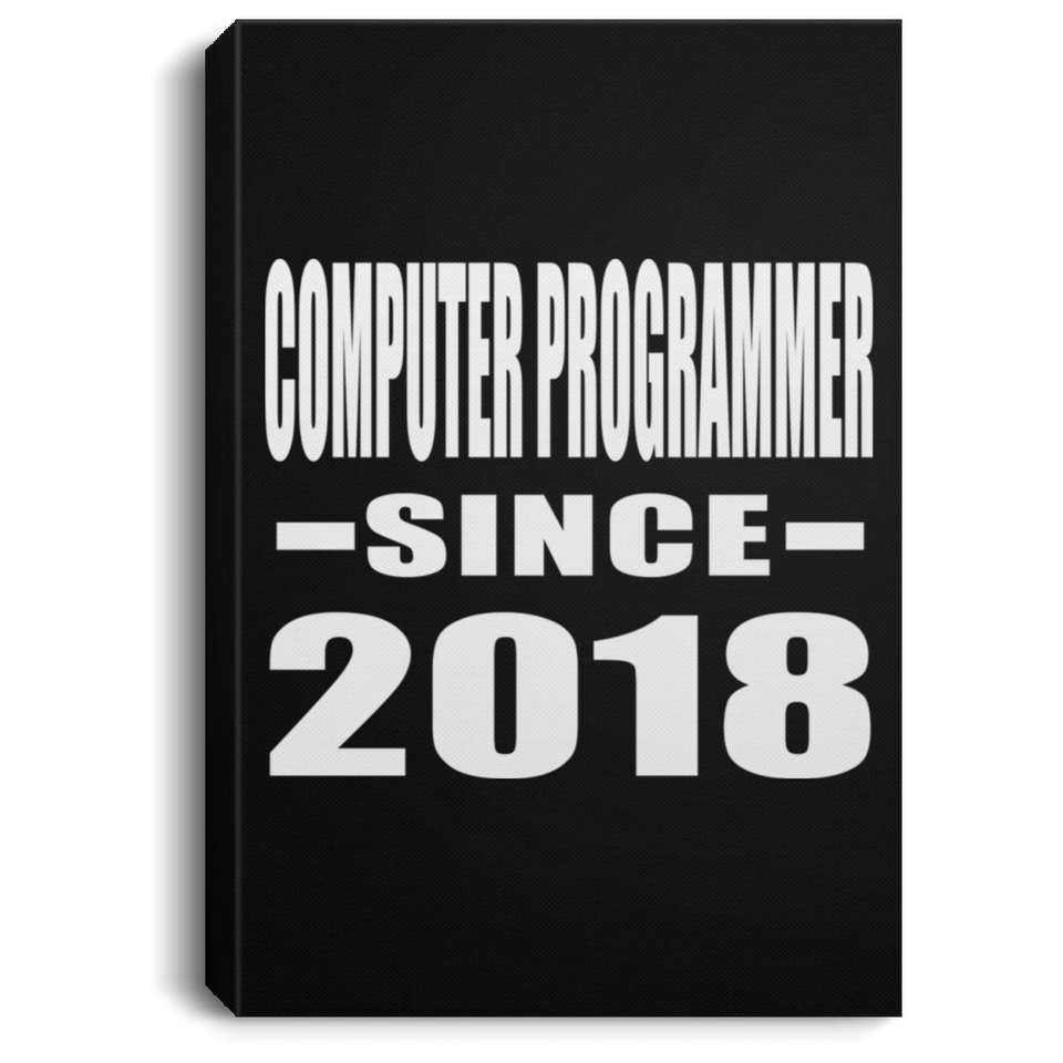 Computer Programmer Since 2018 - Canvas Portrait