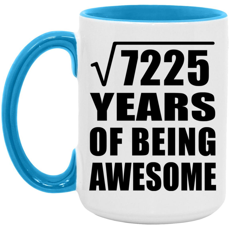85th Birthday Square Root of 7225 Years of Being Awesome - 15oz Accent Mug Blue