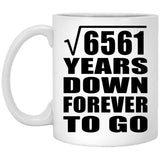 81st Anniversary Square Root of 6561 Years Down Forever To Go - 11oz Coffee Mug