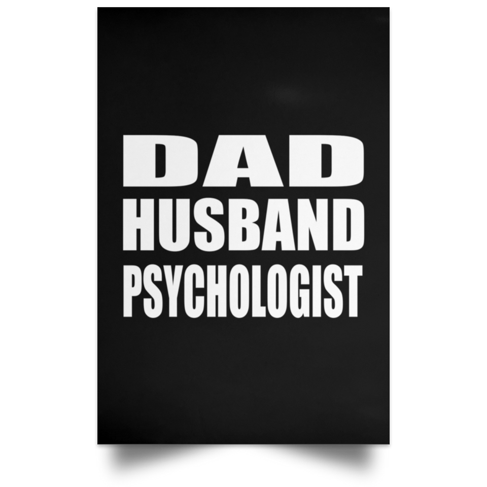 Dad Husband Psychologist - Poster Portrait