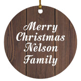 Merry Christmas Nelson Family - Circle Ornament D