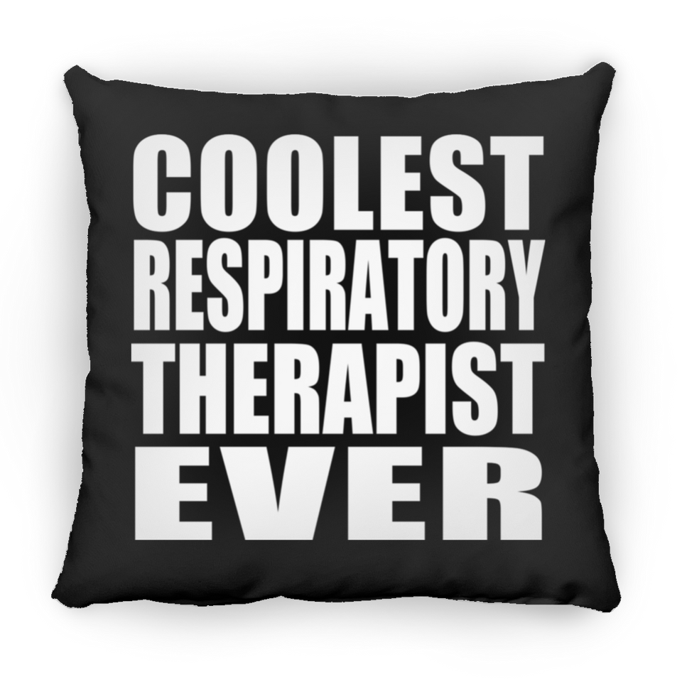 Coolest Respiratory Therapist Ever - Throw Pillow Black