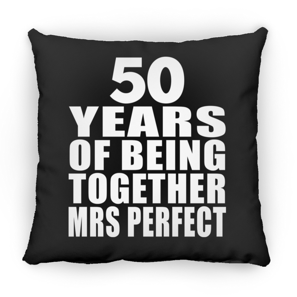 50th Anniversary 50 Years Of Being Mrs Perfect - Throw Pillow Black