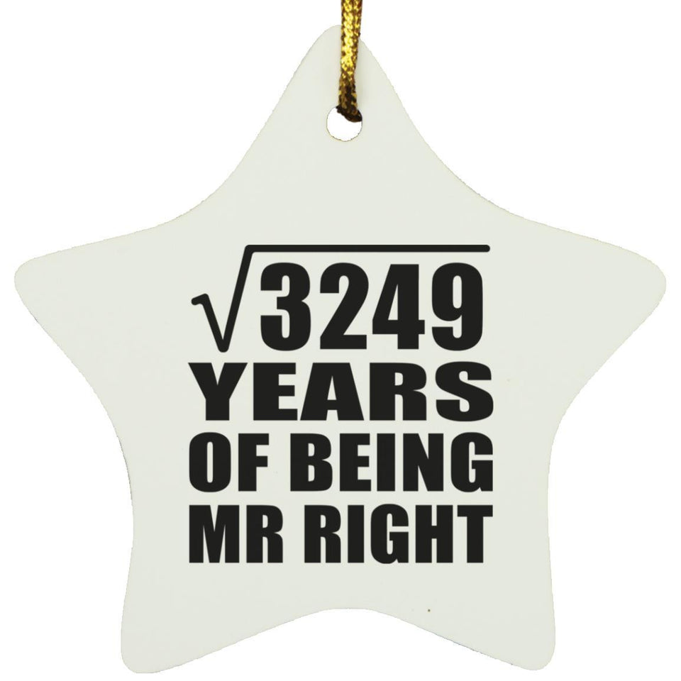 57th Anniversary Square Root of 3249 Years of Being Mr Right - Star Ornament