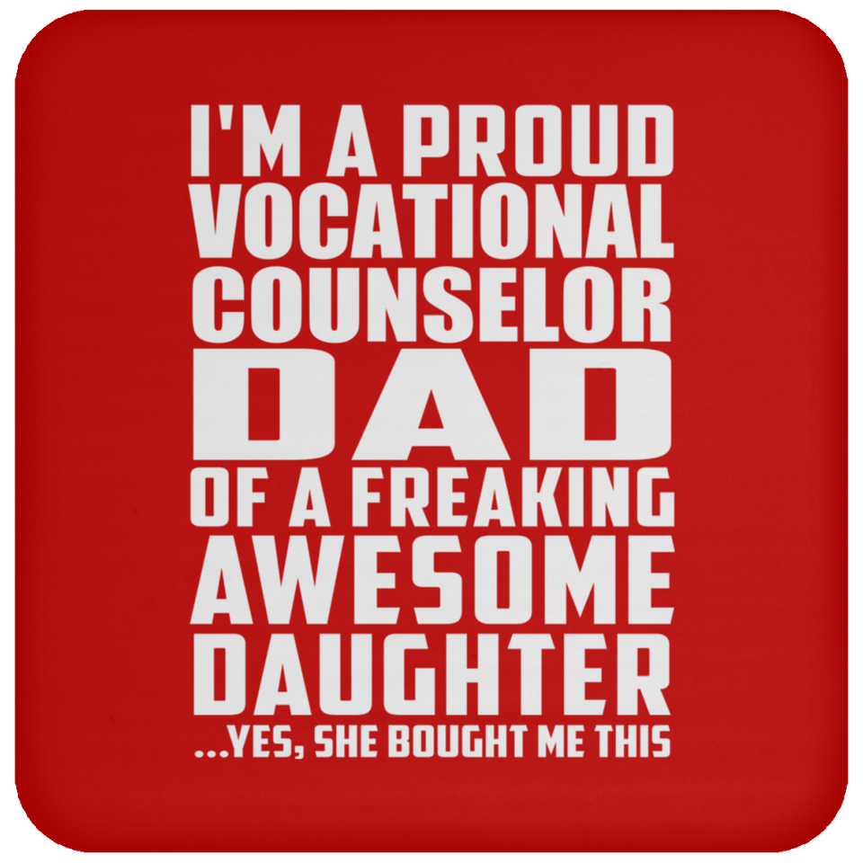 Proud Vocational Counselor Dad Of Awesome Daughter - Drink Coaster