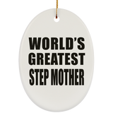 World's Greatest Step Mother - Oval Ornament