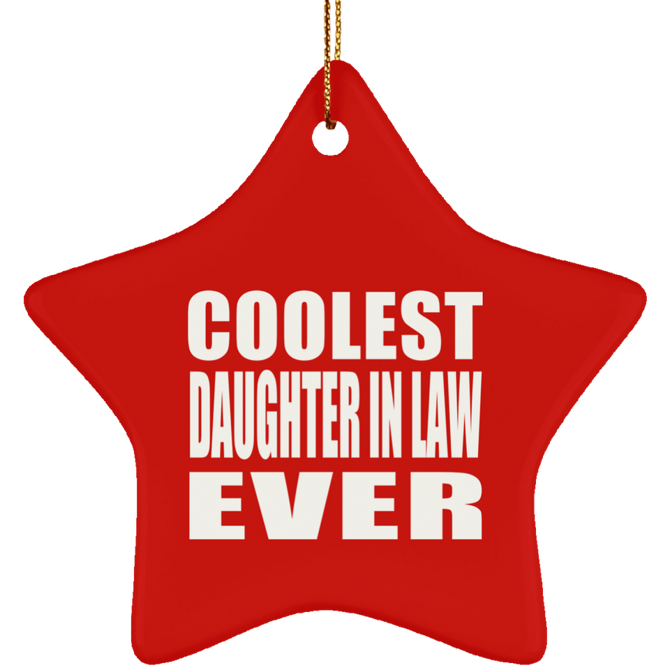 Coolest Daughter In Law Ever - Star Ornament
