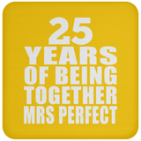 25th Anniversary 25 Years Of Being Mrs Perfect - Drink Coaster