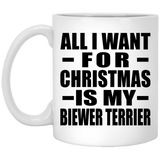 All I Want For Christmas Is My Biewer Terrier - 11 Oz Coffee Mug