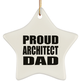 Proud Architect Dad - Star Ornament