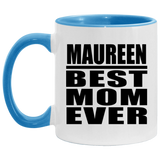 Maureen Best Mom Ever - 11oz Accent Mug Blue