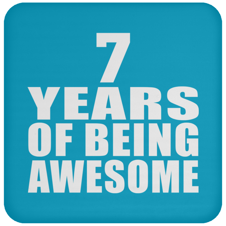 7th Birthday 7 Years Of Being Awesome - Drink Coaster