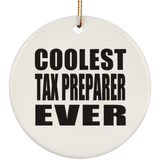 Coolest Tax Preparer Ever - Circle Ornament