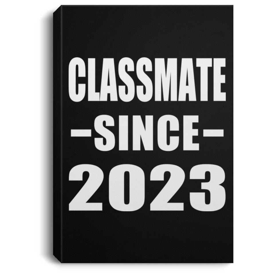 Classmate Since 2023 - Canvas Portrait