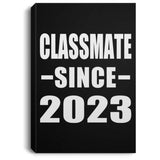 Classmate Since 2023 - Canvas Portrait