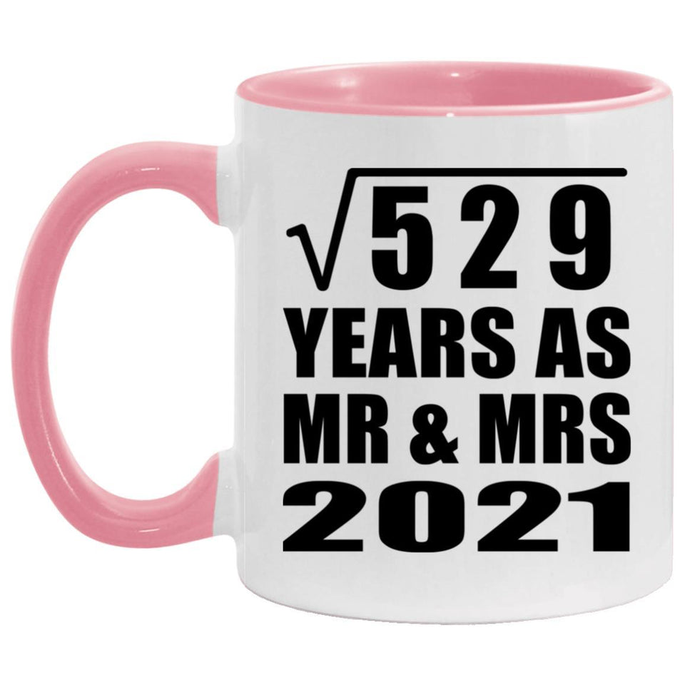 23rd Anniversary Square Root of 529 Years As Mr & Mrs 2021 - 11oz Accent Mug Pink