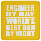Engineer By Day World's Best Dad By Night - Drink Coaster