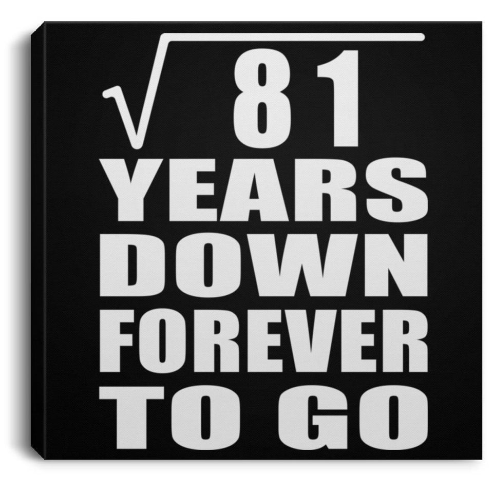 9th Anniversary Square Root of 81 Years Down Forever To Go - Canvas Square
