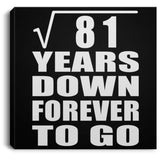 9th Anniversary Square Root of 81 Years Down Forever To Go - Canvas Square