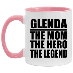 Glenda The Mom The Hero The Legend - 11oz Accent Mug Pink