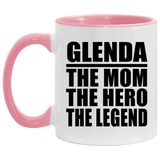 Glenda The Mom The Hero The Legend - 11oz Accent Mug Pink