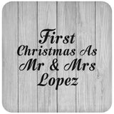First Christmas As Mr & Mrs Lopez - Drink Coaster F
