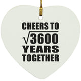 60th Anniversary Cheers To Square Root of 3600 Years Together - Heart Ornament