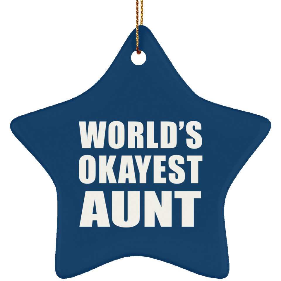 World's Okayest Aunt - Star Ornament