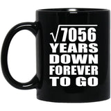 84th Anniversary Square Root of 7056 Years Down Forever To Go - 11oz Coffee Mug Black