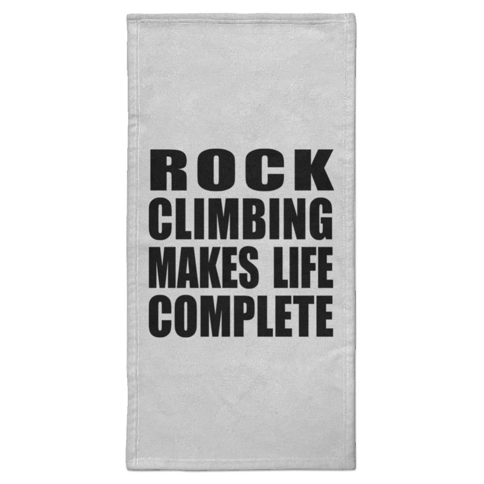 Rock Climbing Makes Life Complete - Hand Towel
