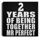2nd Anniversary 2 Years Of Being Mr Perfect - Canvas Square