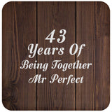 43rd Anniversary 43 Years Of Being Mr Perfect - Drink Coaster D