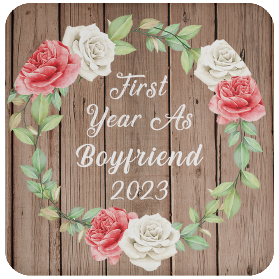 First Year As Boyfriend 2023 - Drink Coaster B