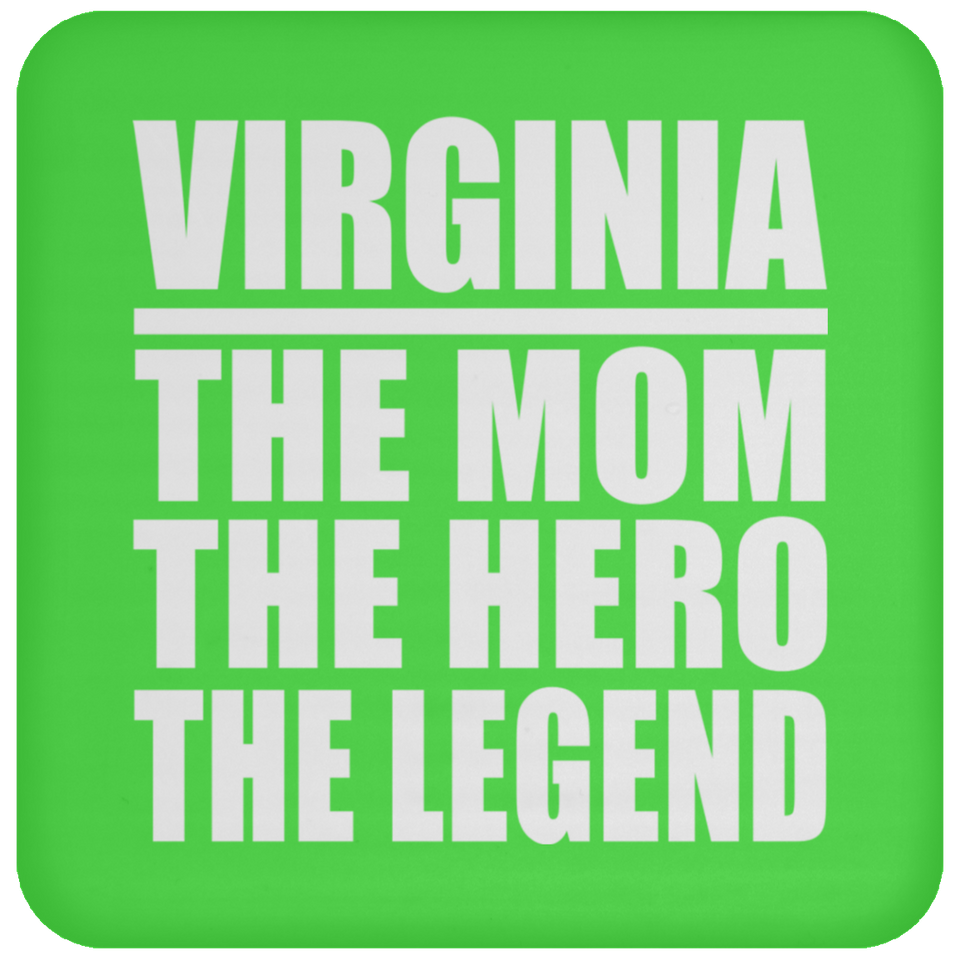 Virginia The Mom The Hero The Legend - Drink Coaster