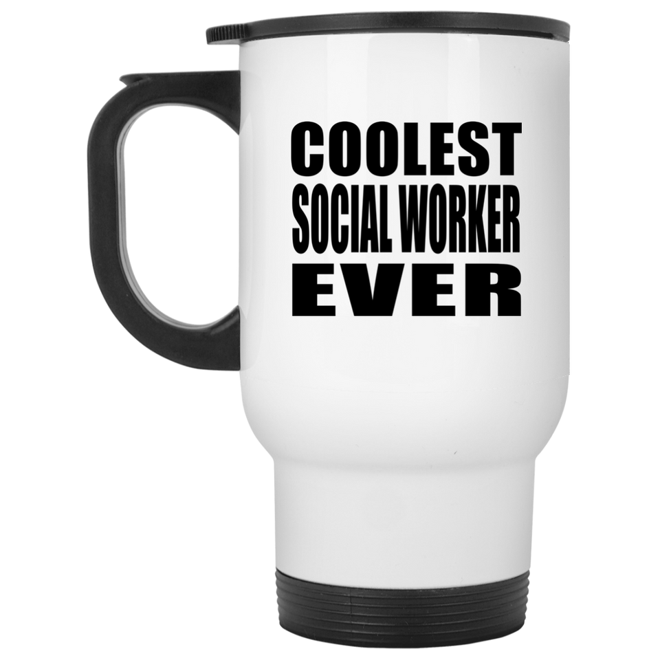 Coolest Social Worker Ever - White Travel Mug
