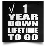 1st Anniversary Square Root of 1 Year Lifetime To Go - Poster Square