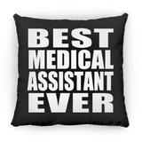 Best Medical Assistant Ever - Throw Pillow Black