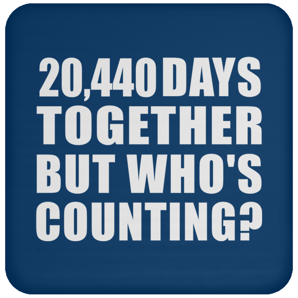 56th Anniversary 20,440 Days Together But Who's Counting - Drink Coaster
